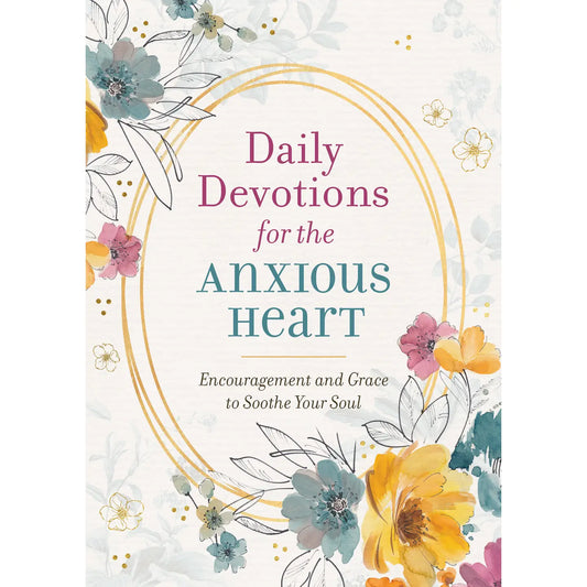 Daily Devotions For the Anxious Heart